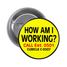 "theCUBICLE" How Am I Working? Button