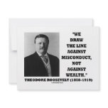 Theodore Roosevelt Against Misconduct Not Wealth invitations
