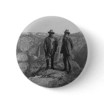 Theodore Roosevelt and John Muir on Glacier Point Buttons