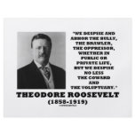 Theodore Roosevelt Despise Bully Coward Voluptuary flyers