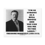 Theodore Roosevelt I'm As Strong As A Bull Moose postcards