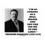 Theodore Roosevelt I'm As Strong As A Bull Moose Postcard