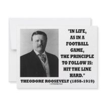 Theodore Roosevelt Life Football Game Hit Line