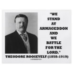 Theodore Roosevelt Stand At Armageddon Battle Lord flyers