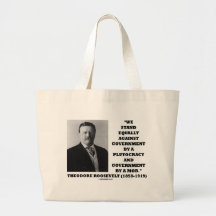 Theodore Roosevelt Stand Government Plutocracy Mob Bag