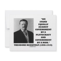 Theodore Roosevelt Stand Government Plutocracy Mob Personalized Invitation