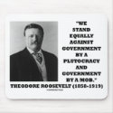 Theodore Roosevelt Stand Government Plutocracy Mob mousepads