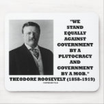 Theodore Roosevelt Stand Government Plutocracy Mob mousepads
