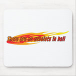 There are no atheists in hell mouse pad