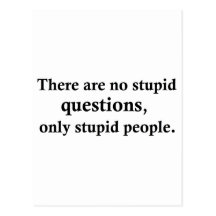 There are no stupid questions, postcard