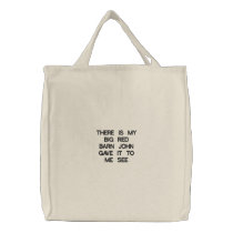 THERE IS MY BIG RED BARN JOHN GAVE IT TO ME SEE EMBROIDERED BAG