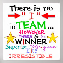 There Is No "I" in TEAM, HOWEVER ...