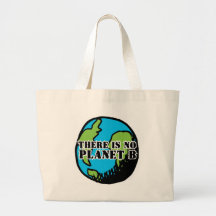 THERE IS NO PLANET B TOTE BAGS