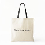 There is no spoon bag