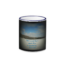 There is no such thing in anyone's life...Mug