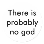 There is probably no god stickers