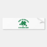 There’s Too Much Blood In My Alcohol System Bumper Stickers