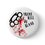 There Will Be Blood Pinback Buttons