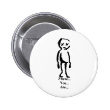 tHeRe. YoU. aRe. Button