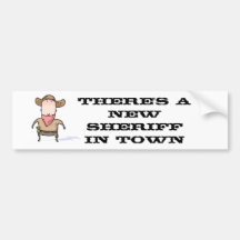 There's a New Sheriff in Town Bumper Stickers