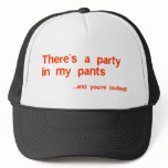 Theres a party in my pants hats