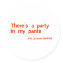 Theres a party in my pants stickers