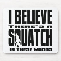 There's a SQUATCH in These Woods!