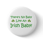 There's No Baby Like An Irish Baby buttons