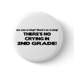 There's No Crying - 2nd Grade buttons