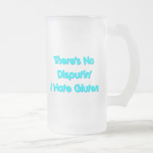 There's No Disputin' I Hate Gluten Mug