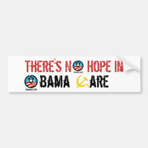 There's No  Hope in Obama-Care Bumper Sticker