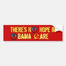 There's No  Hope in Obama-Care (Only Chains) Bumper Sticker