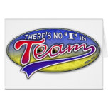There's no "I" in Team Greeting Card