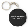 There's No Place Like 127.0.0.1 Keychains