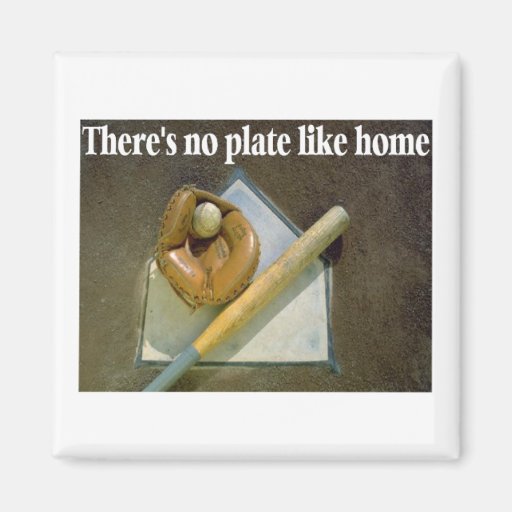 There's No Plate Like Home Magnet