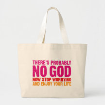 There's probably no god, now stop worrying... tote bag