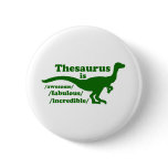 Thesaurus Dinosaur is Awesome buttons