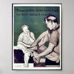 These Safety Shoes Have Kept Me From Being A Cripp posters
