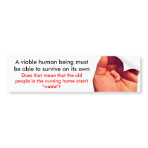 They are viable - Bumper Sticker