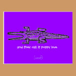 they call it puppy love postcards
