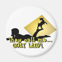 They Call Me GOAT LADY! Refrigerator Magnets