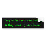 They couldn't repair bumper sticker