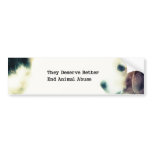They Deserve Better bumper stickers