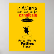 They'll Take the Fatties First Print