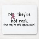 They're Not Real, but They're Still Spectacular! mousepads
