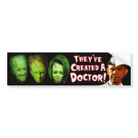 They've Created A Doctor !