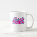 Thick and Fabulous Coffee Mugs