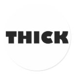 THICK STICKERS