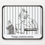 Things could be worse. mouse pads