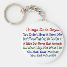 Things Dads Say--Father's Day Gifts Key Chain